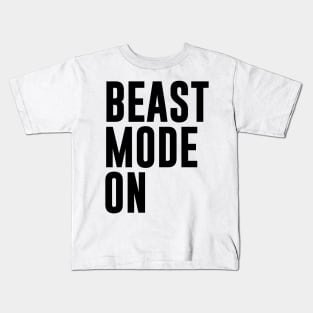 Beast Mode On 1 - Fitness Motivation Minimalist Typography Kids T-Shirt